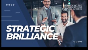 Managementul strategic dezlănțuit: cheile succesului în afaceri